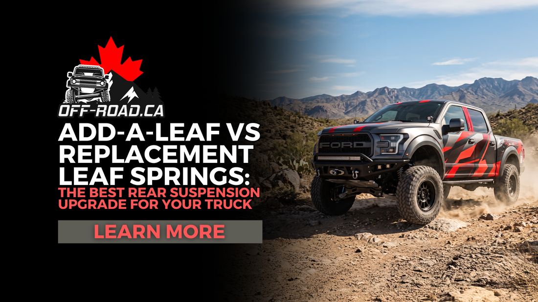 Add-a-Leaf vs Replacement Leaf Springs: The Best Rear Suspension Upgrade for Your Truck