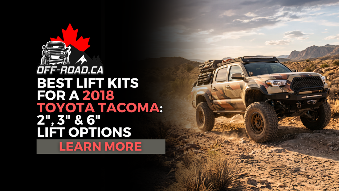 Best Lift Kits for a 2018 Toyota Tacoma: 2-Inch, 3-Inch, and 6-Inch Options Compared