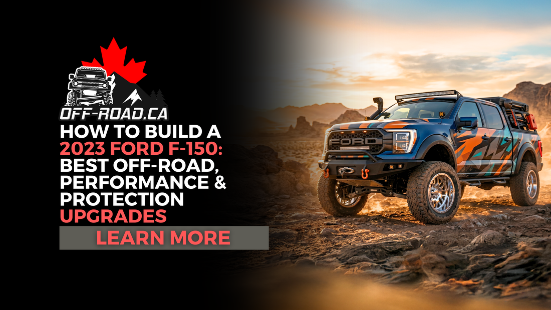 How to Build a 2023 Ford F-150: Best Off-Road, Overland, Performance & Protection Upgrades